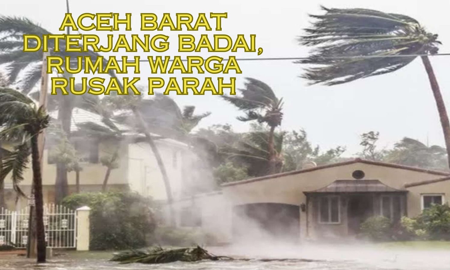 Aceh Barat Diterjang Badai