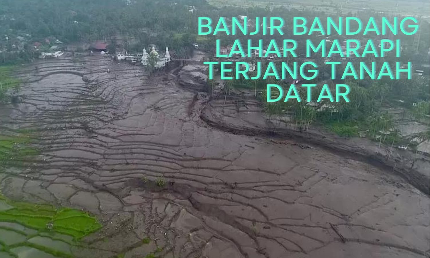 Banjir Bandang Lahar Marapi