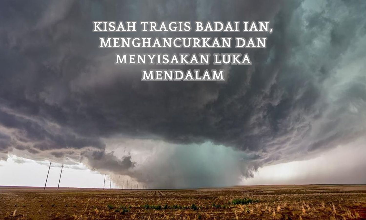 Kisah Tragis Badai Ian